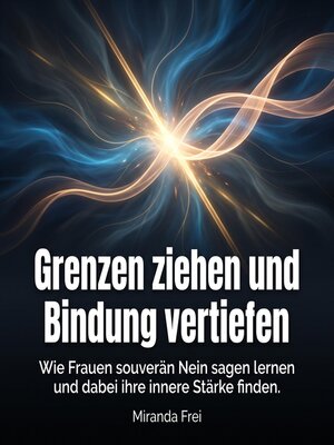 cover image of Grenzen ziehen und Bindung vertiefen